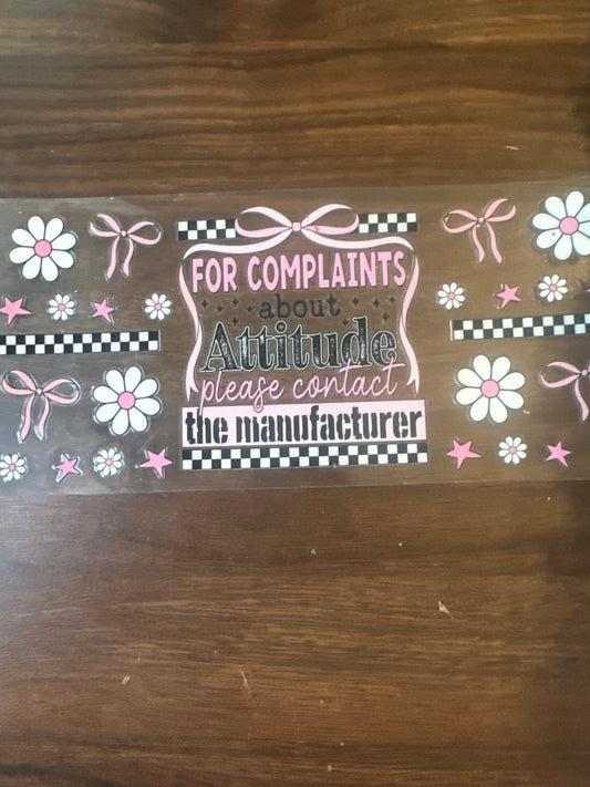 For complaints about attitude, please contact the manufacturer