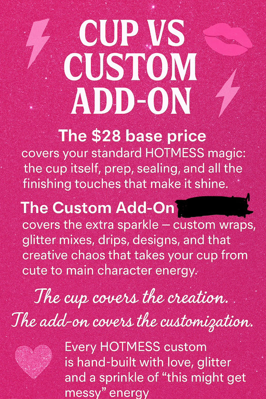 HOTMESS Custom Add-Ons 💋 (Because Basic Ain’t in Our Vocabulary)”