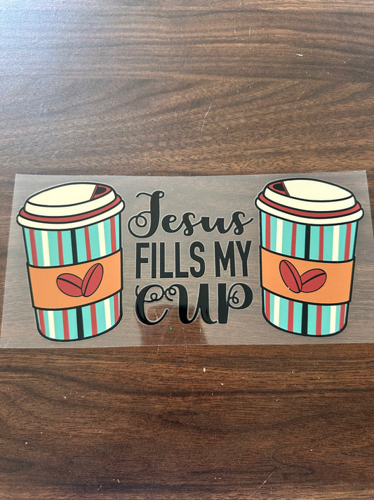 Jesus fills my cup