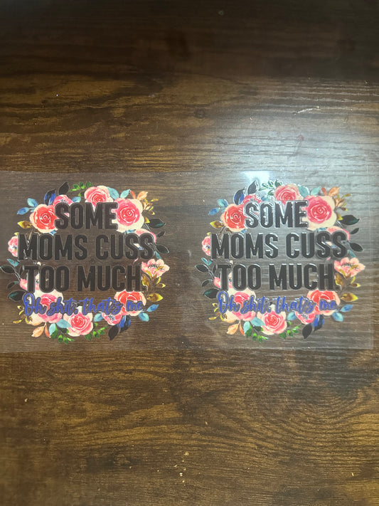 Some moms say cuss words