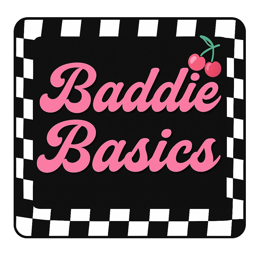 baddie basics