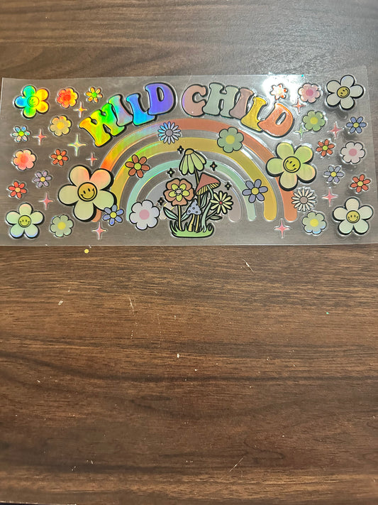 Holographic wild child
